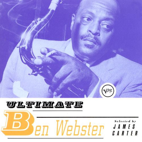 Ben Webster - Ultimate Ben Webster Selected By James Carter (CD) Image