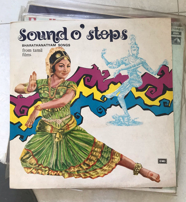 T.M. Soundararajan, M. L. Vasanthakumari, P. Leela, Sul. Rajalakshmi, K.V. Janaki, Radha Jayalakshmi - Sound O Steps â€“ Bharatnatyam Songs From Tamil Films (Vinyl) Image