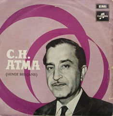 C.H. Atma - Hindi Bhajans (45-RPM)