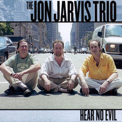 Jon Jarvis Trio, The - Hear No Evil (CD) Image