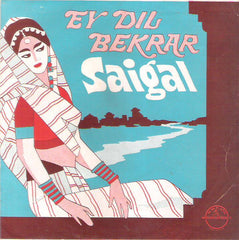 K. L. Saigal - Ey Dil Bekrar (45-RPM) Image