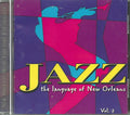 Various - Jazz: The Language Of New Orleans, Volume 2 (CD) Image