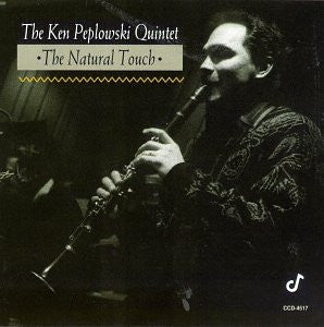 Ken Peplowski Quintet, The - The Natural Touch (CD) Image