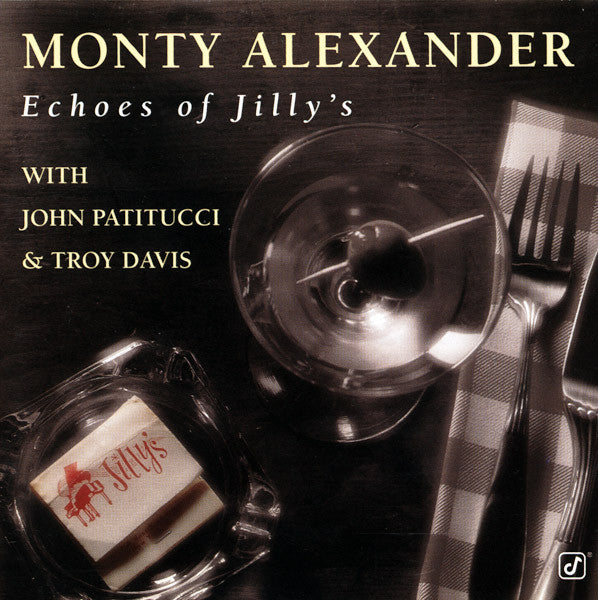 Monty Alexander With John Patitucci & Troy Davis (2) - Echoes Of Jilly's (CD) Image