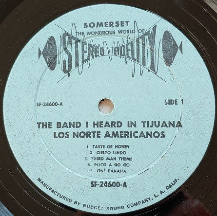 Los Norte Americanos - The Band I Heard In Tijuana (Vinyl) Image