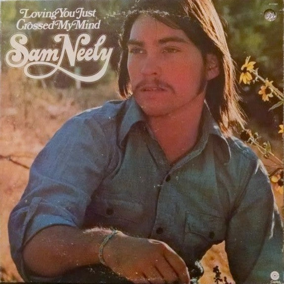 Sam Neely - Loving You Just Crossed My Mind (Vinyl)