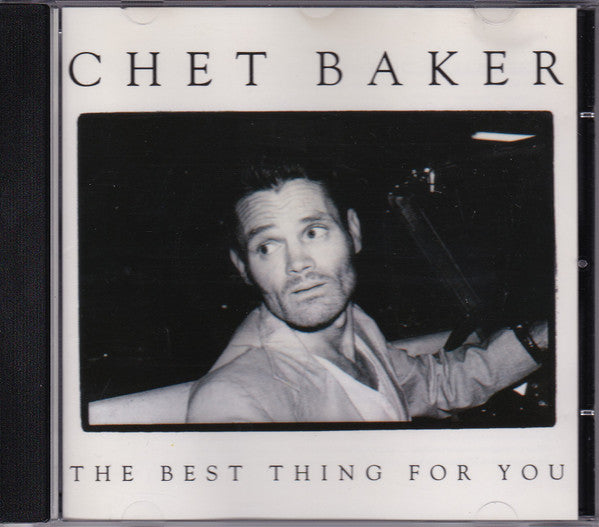 Chet Baker - The Best Thing For You (CD)