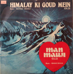 Kalyanji-Anandji / Madan Mohan - Himalay Ki Goud Mein (Old) / Man Mauji (Old) (Vinyl)