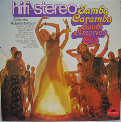 Roberto Delgado & His Orchestra - Samba Caramba - South America Ole (Vinyl) Image