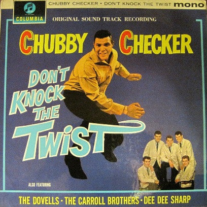Chubby Checker Also Featuring Dovells, The / Carroll Brothers / Dee Dee Sharp - Don't Knock The Twist - Original Soundtrack Recording (Vinyl)
