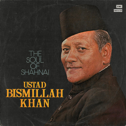 Bismillah Khan - The Soul Of Shahnai (Vinyl) Image