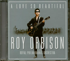 Roy Orbison With Royal Philharmonic Orchestra, The - A Love So Beautiful (CD)