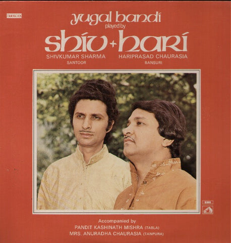 Pandit Shiv Kumar Sharma + Hariprasad Chaurasia - Yugal Bandi - Played By Shiv + Hari  (Vinyl)