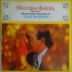 Talat Mahmood - Sharab-E-Kohna (Memorable Ghazals Of Talat Mahmood) (Vinyl) Image