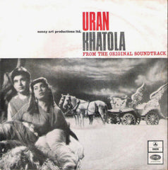 Naushad, Shakeel Badayuni - Uran Khatola (45-RPM)