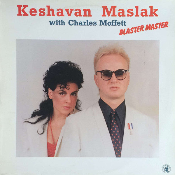 Keshavan Maslak With Charles Moffett - Blaster Master (Vinyl)