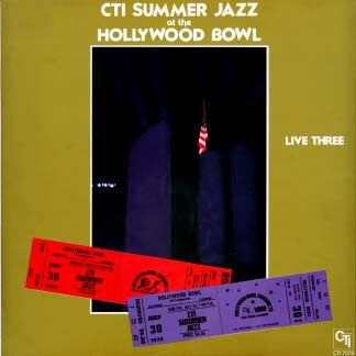 CTI All-Stars - CTI Summer Jazz At The Hollywood Bowl Live Three (Vinyl) Image