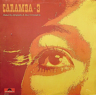 Roberto Delgado & His Orchestra - Caramba 3 (Vinyl)