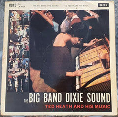 Ted Heath And His Music - The Big Band Dixie Sound (Vinyl)