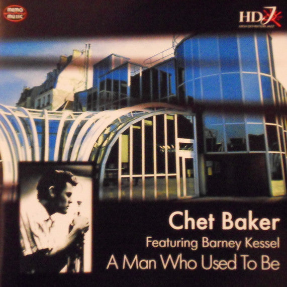 Chet Baker Featuring Barney Kessel - A Man Who Used To Be (CD) Image