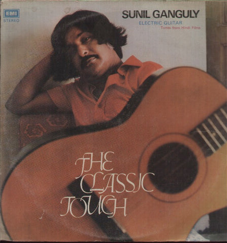 Sunil Ganguly - The Classic Touch. Electric Guitar - Tunes From Hindi Films (Vinyl)