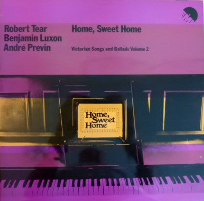 Robert Tear / Benjamin Luxon / AndrÃ© Previn - Home, Sweet Home: Victorian Songs And Ballads Volume 2 (Vinyl) Image