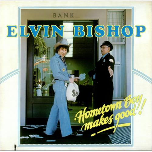 Elvin Bishop - Hometown Boy Makes Good ! (Vinyl) Image