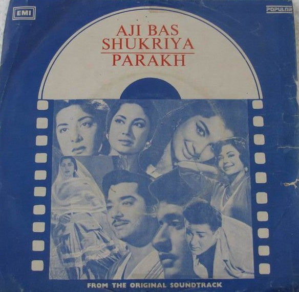 Roshan / Salil Chowdhury  - Aji Bas Shukriya / Parakh (45-RPM)