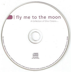 Various - Fly Me To The Moon - A Collection Of Diva Classics (CD) Image