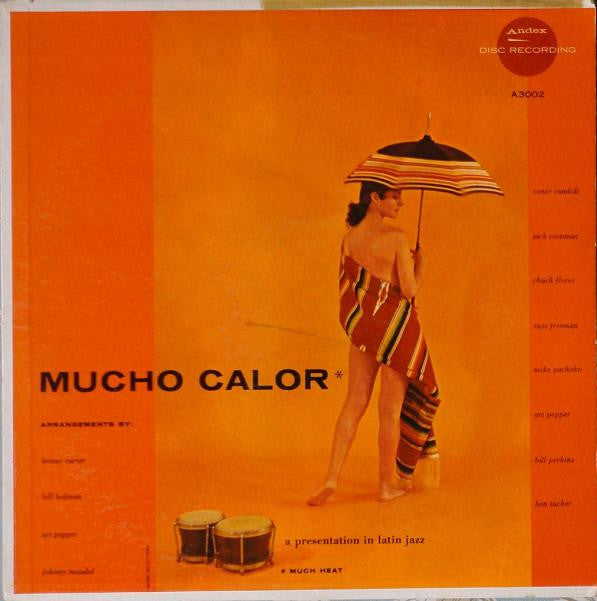 Conte Candoli, Jack Costanzo, Chuck Flores, Russ Freeman, Mike Pacheco, Art Pepper, Bill Perkins, Ben Tucker - Mucho Calor (Much Heat) (Vinyl) Image