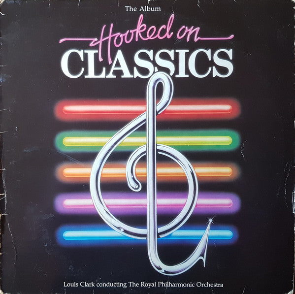 Louis Clark Conducting Royal Philharmonic Orchestra, The - Hooked On Classics (Vinyl) Image