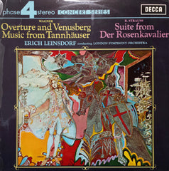 Richard Wagner / Richard Strauss, London Symphony Orchestra, The And London Symphony Chorus, Erich Leinsdorf - Overture And Venusberg Music From Tannhäuser / Suite From Der Rosenkavalier (Vinyl)