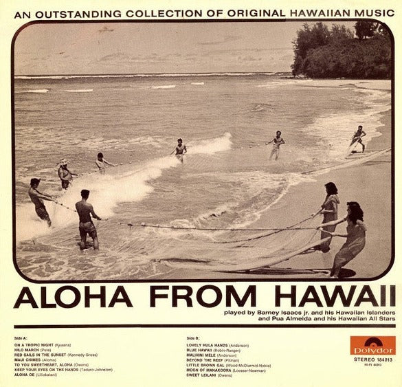 Barney Isaacs Jr. And His Hawaiian Islanders And Pua Almeida And His Hawaiian All Stars - Aloha From Hawaii (Vinyl)