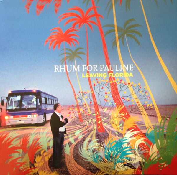 Rhum For Pauline - Leaving Florida (Vinyl)