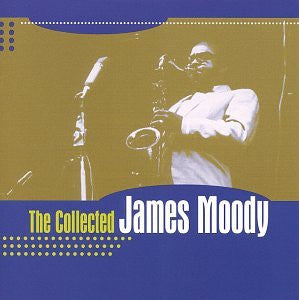 James Moody - The Collected James Moody (CD) Image