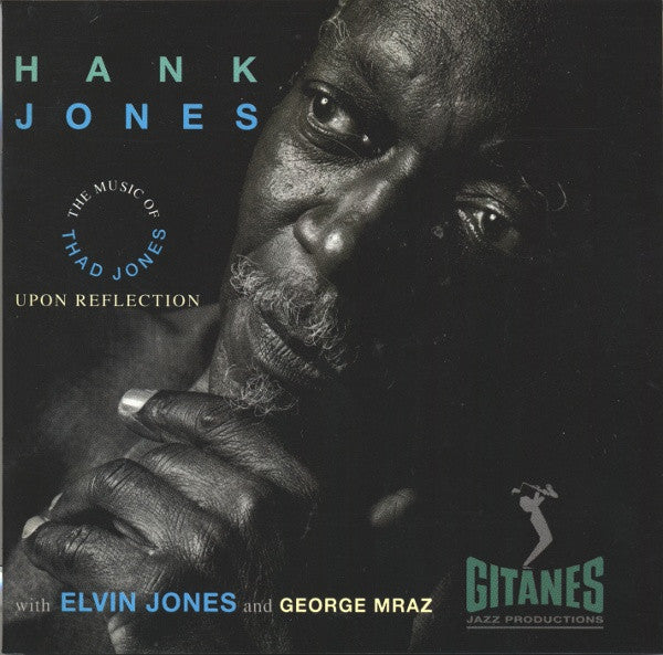 Hank Jones with Elvin Jones and George Mraz - Upon Reflection - The Music Of Thad Jones (CD) Image