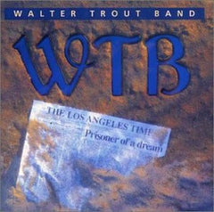 Walter Trout Band - Prisoner Of A Dream (CD)