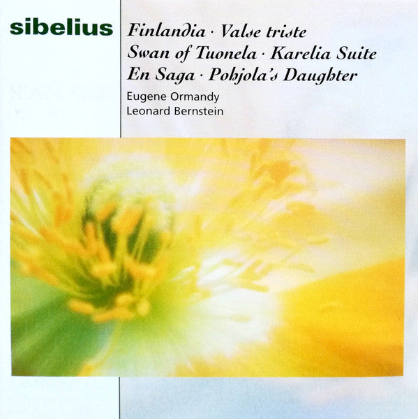 Jean Sibelius - Eugene Ormandy, Leonard Bernstein - Finlandia - Valse Triste - Swan Of Tuonela - Karelia Suite - En Saga - Pohjola's Daughter (CD)