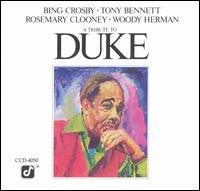 Bing Crosby â€¢ Tony Bennett â€¢ Rosemary Clooney â€¢ Woody Herman - A Tribute To Duke (CD) Image