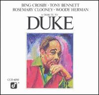 Bing Crosby â€¢ Tony Bennett â€¢ Rosemary Clooney â€¢ Woody Herman - A Tribute To Duke (CD) Image