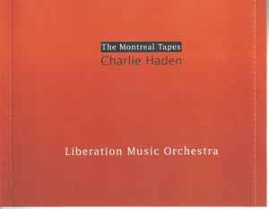 Charlie Haden, Liberation Music Orchestra - The Montreal Tapes (CD) Image