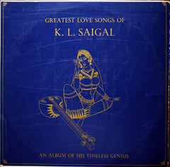 K. L. Saigal - Greatest Love Songs Of K.L. Saigal (An Album Of His Timeless Genius) - Vol. 1 (Vinyl) Image