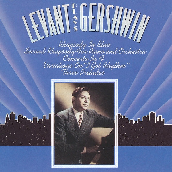 Oscar Levant, George Gershwin - Levant Plays Gershwin (CD) Image
