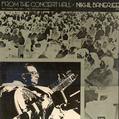 Nikhil Banerjee - From The Concert Hall (Vinyl)