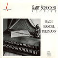 Gary Schocker  /  Johann Sebastian Bach, Georg Friedrich Händel, Georg Philipp Telemann - Gary Schocker - J.S. Bach  Handel  Telemann (CD)