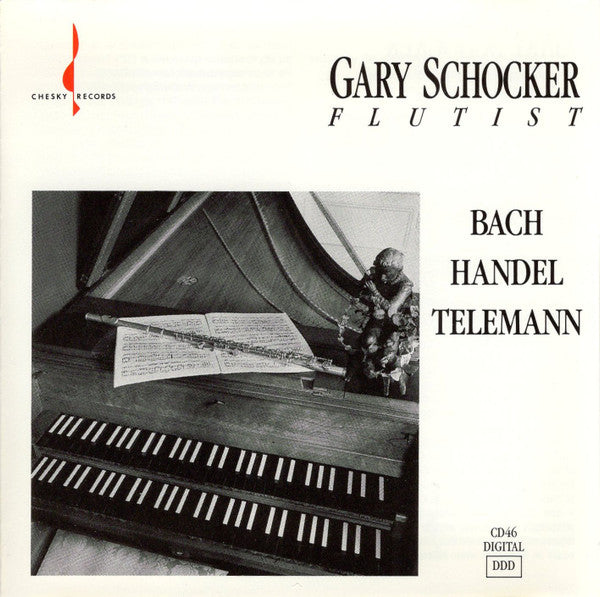 Gary Schocker  /  Johann Sebastian Bach, Georg Friedrich Händel, Georg Philipp Telemann - Gary Schocker - J.S. Bach  Handel  Telemann (CD)