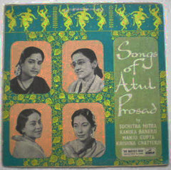 Suchitra Mitra, Kanika Banerji, Manju Gupta, Krishna Chatterji - Songs Of Atul Prosad (Vinyl) Image