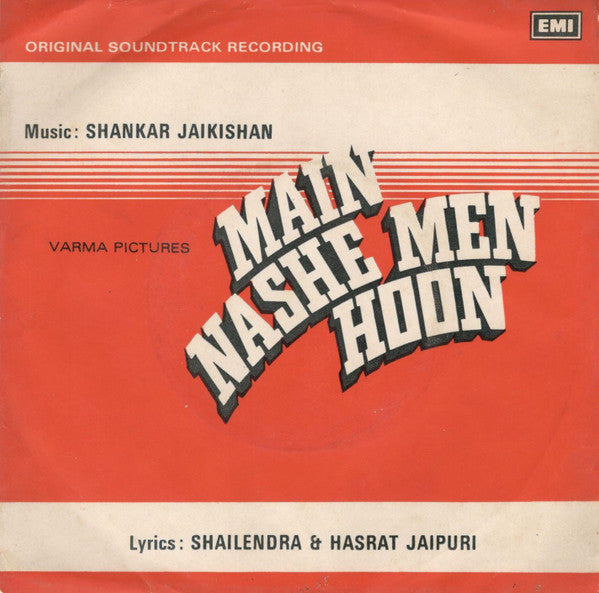 Shankar-Jaikishan - Main Nashe Men Hoon (45-RPM) Image