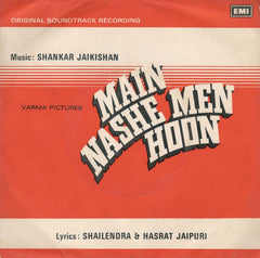 Shankar-Jaikishan - Main Nashe Men Hoon (45-RPM)