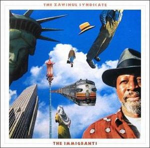 Zawinul Syndicate, The - The Immigrants (CD) Image